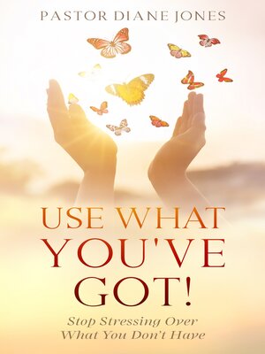 cover image of Use What You've Got